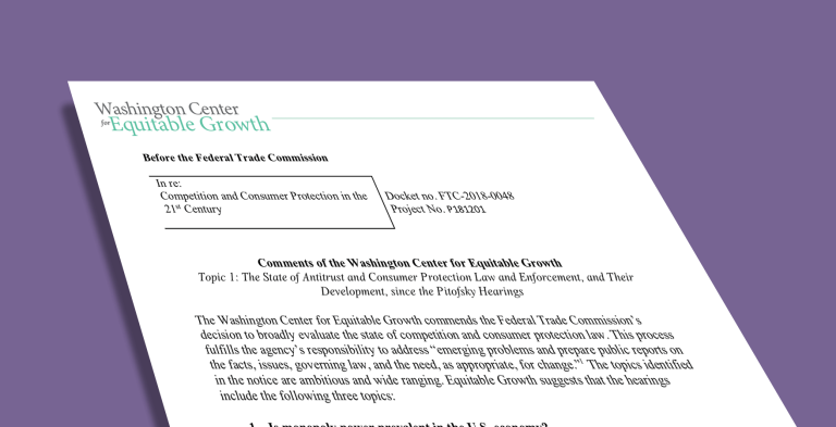Equitable Growth comments to the Federal Trade Commission on the agency’s proposed competition hearings