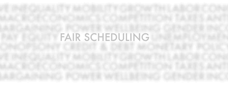 Fair work schedules for the U.S. economy and society: What’s reasonable, feasible, and effective
