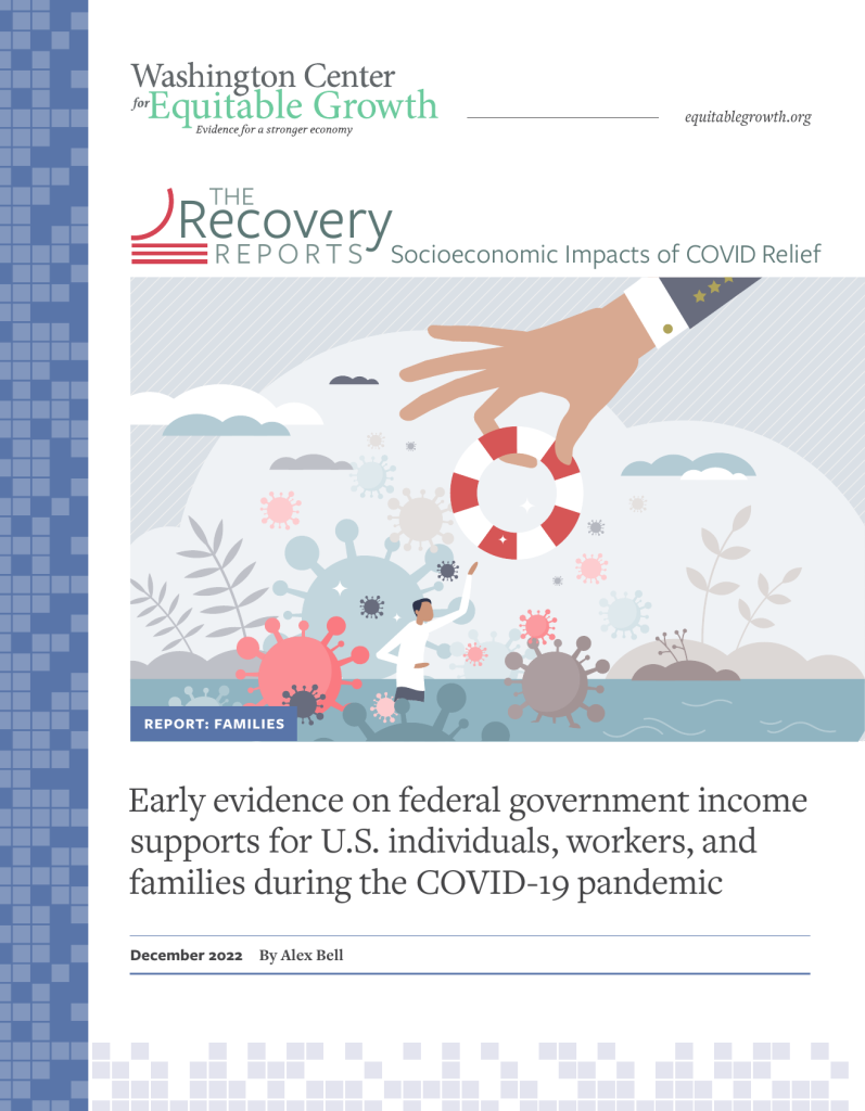 Early evidence on federal government income supports for U.S. individuals, workers, and families during the COVID-19 pandemic