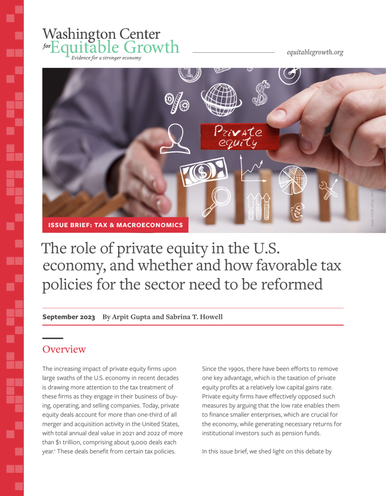 The role of private equity in the U.S. economy, and whether and how favorable tax policies for the sector need to be reformed